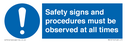 safety-signs-and-procedures-must-be-observed-at-all-times~
